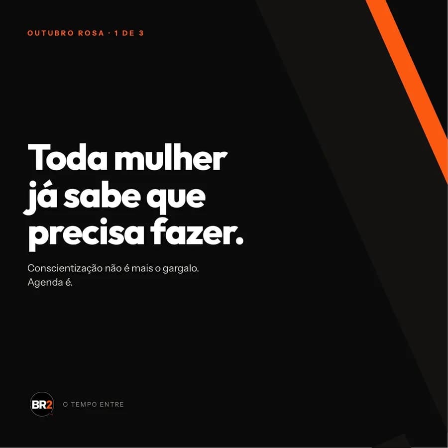 Primeira peça da campanha O Tempo Entre, criada pela BR2 para Outubro Rosa